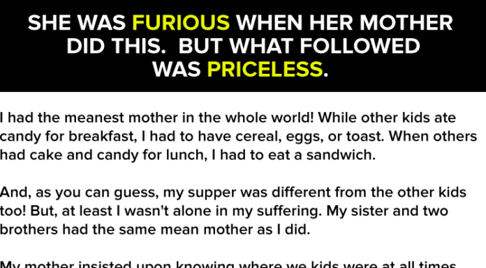 She Was Furious When Her Mother Did This. But What Followed Was Priceless.