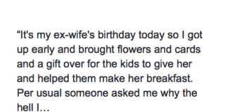 This Guy Showed Up To His Ex-Wife's House Unannounced. Then He Wrote This Online.